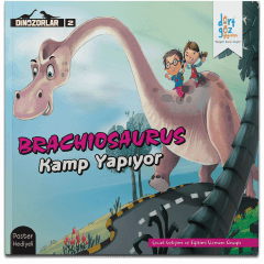 Dinozorlar Serisi 2 – BRACHIOSAURUS Kamp Yapıyor