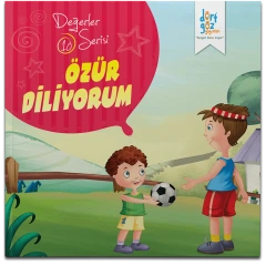 Değerler Serisi 10- Özür Diliyorum