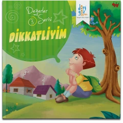 Değerler Serisi 3- Dikkatliyim