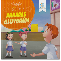 Değerler Serisi 6- Arkadaş Oluyorum