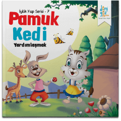 İyilik Yap Serisi – 7 Pamuk Kedi “Yardımlaşmak”