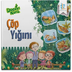 Doğayı Koru Serisi – Çöp Yığını