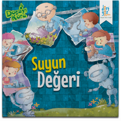 Doğayı Koru Serisi – Suyun Değeri